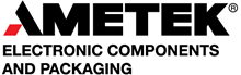 AMETEK ELECTRONIC COMPONENTS AND PACKAGING